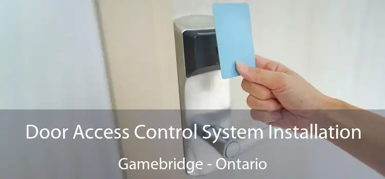 Door Access Control System Installation Gamebridge - Ontario