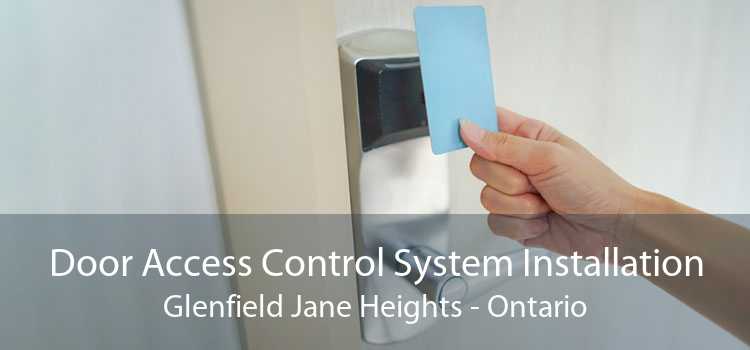 Door Access Control System Installation Glenfield Jane Heights - Ontario