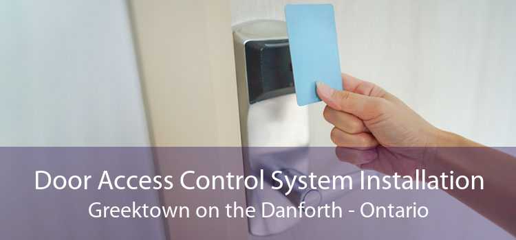 Door Access Control System Installation Greektown on the Danforth - Ontario