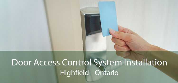 Door Access Control System Installation Highfield - Ontario