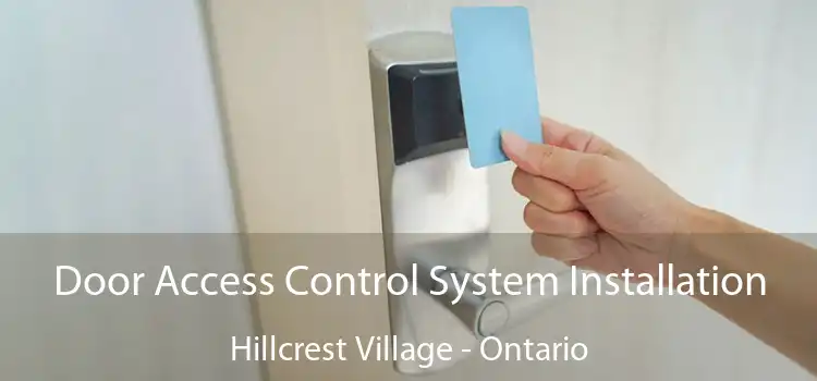 Door Access Control System Installation Hillcrest Village - Ontario