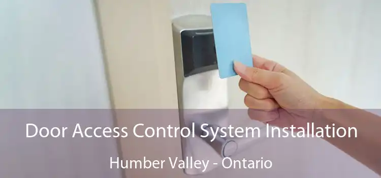 Door Access Control System Installation Humber Valley - Ontario