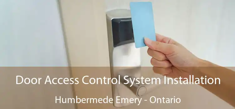 Door Access Control System Installation Humbermede Emery - Ontario