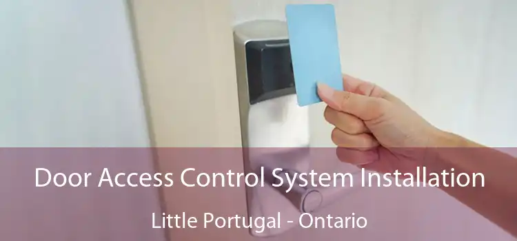 Door Access Control System Installation Little Portugal - Ontario