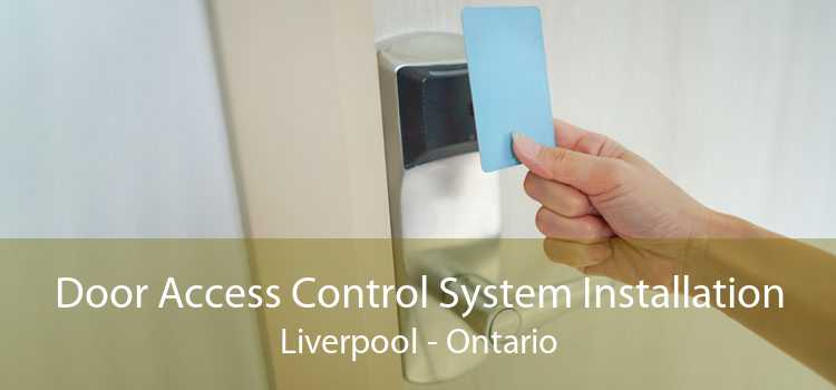 Door Access Control System Installation Liverpool - Ontario