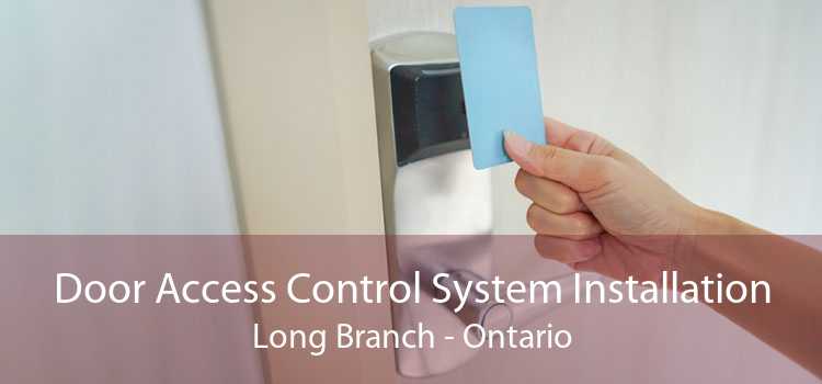 Door Access Control System Installation Long Branch - Ontario