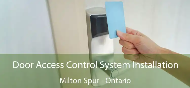 Door Access Control System Installation Milton Spur - Ontario