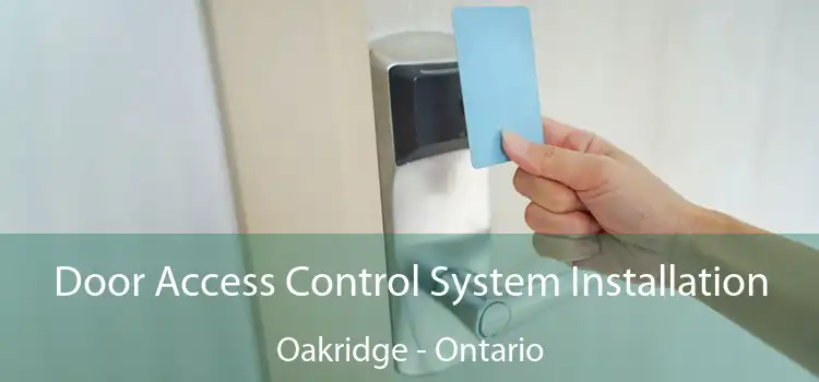Door Access Control System Installation Oakridge - Ontario