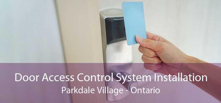 Door Access Control System Installation Parkdale Village - Ontario