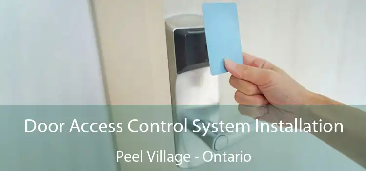 Door Access Control System Installation Peel Village - Ontario