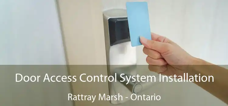 Door Access Control System Installation Rattray Marsh - Ontario