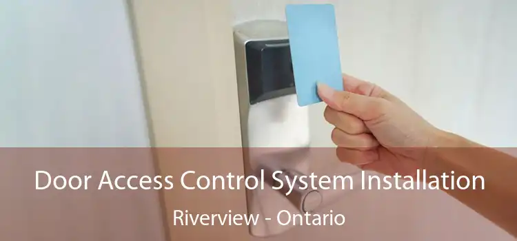 Door Access Control System Installation Riverview - Ontario