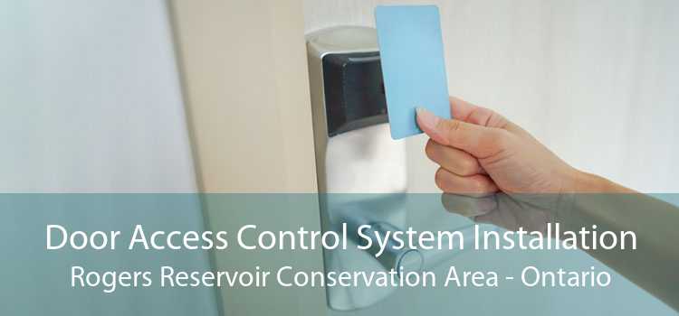 Door Access Control System Installation Rogers Reservoir Conservation Area - Ontario