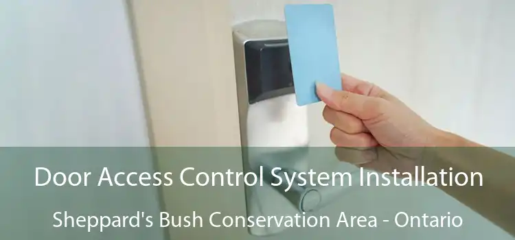 Door Access Control System Installation Sheppard's Bush Conservation Area - Ontario