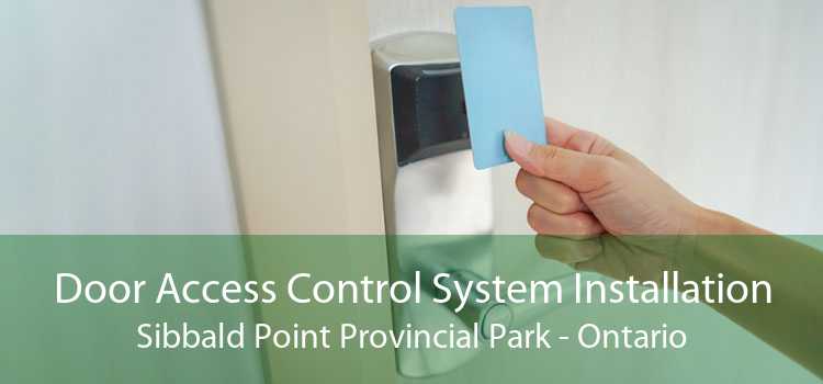 Door Access Control System Installation Sibbald Point Provincial Park - Ontario