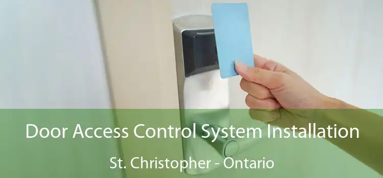 Door Access Control System Installation St. Christopher - Ontario