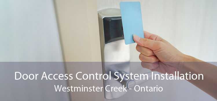 Door Access Control System Installation Westminster Creek - Ontario