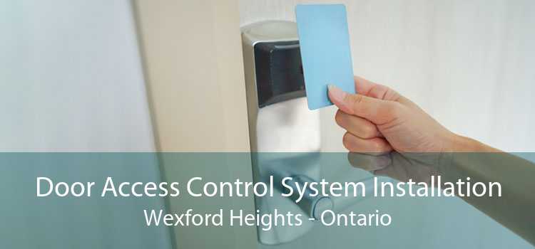 Door Access Control System Installation Wexford Heights - Ontario