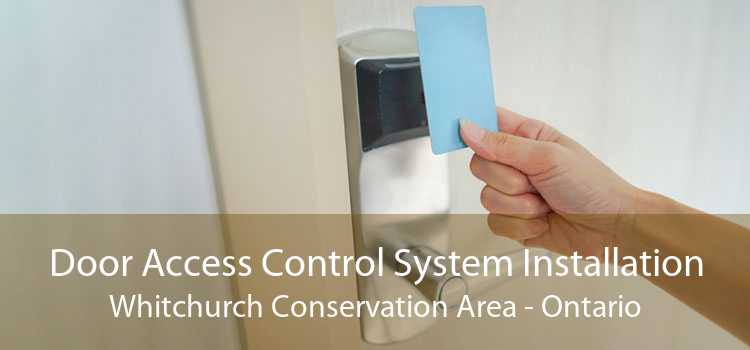 Door Access Control System Installation Whitchurch Conservation Area - Ontario