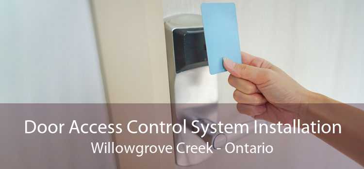 Door Access Control System Installation Willowgrove Creek - Ontario