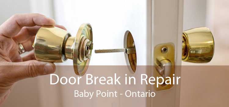 Door Break in Repair Baby Point - Ontario