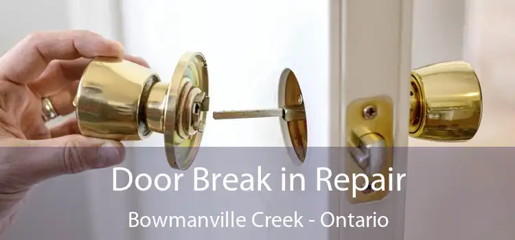 Door Break in Repair Bowmanville Creek - Ontario
