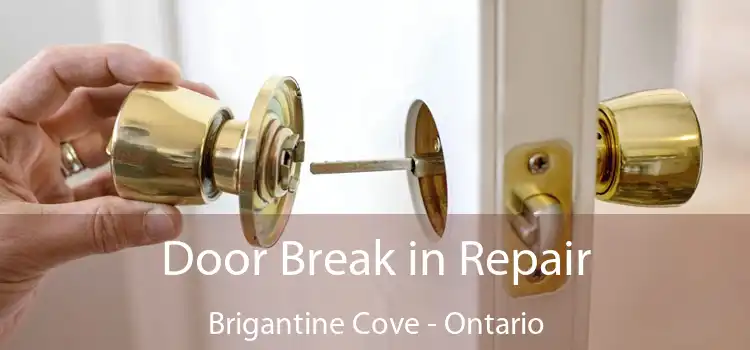 Door Break in Repair Brigantine Cove - Ontario