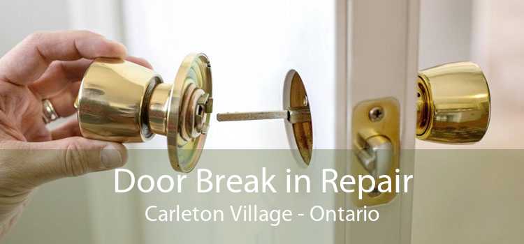 Door Break in Repair Carleton Village - Ontario