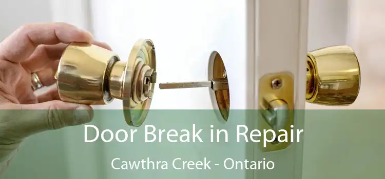 Door Break in Repair Cawthra Creek - Ontario