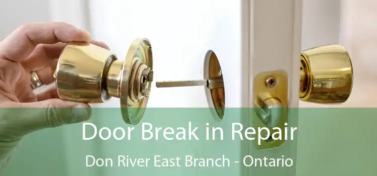 Door Break in Repair Don River East Branch - Ontario