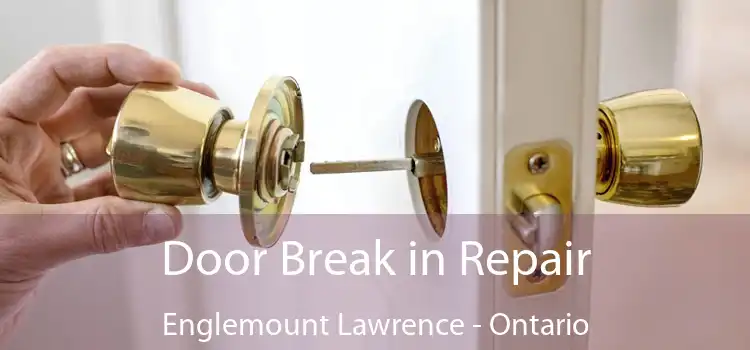 Door Break in Repair Englemount Lawrence - Ontario