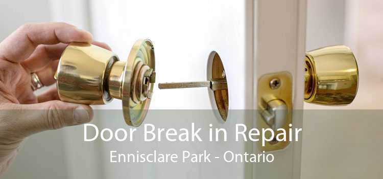 Door Break in Repair Ennisclare Park - Ontario