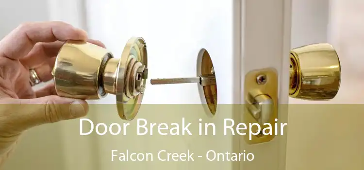 Door Break in Repair Falcon Creek - Ontario