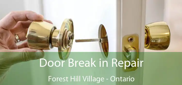 Door Break in Repair Forest Hill Village - Ontario