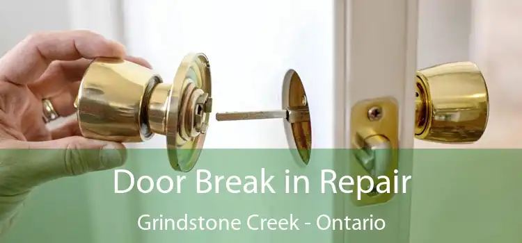 Door Break in Repair Grindstone Creek - Ontario