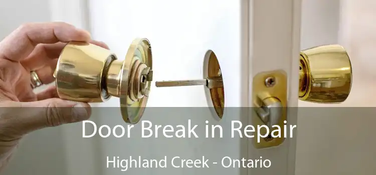 Door Break in Repair Highland Creek - Ontario