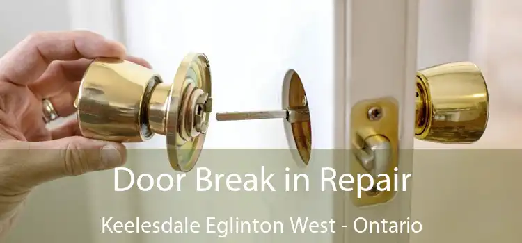 Door Break in Repair Keelesdale Eglinton West - Ontario