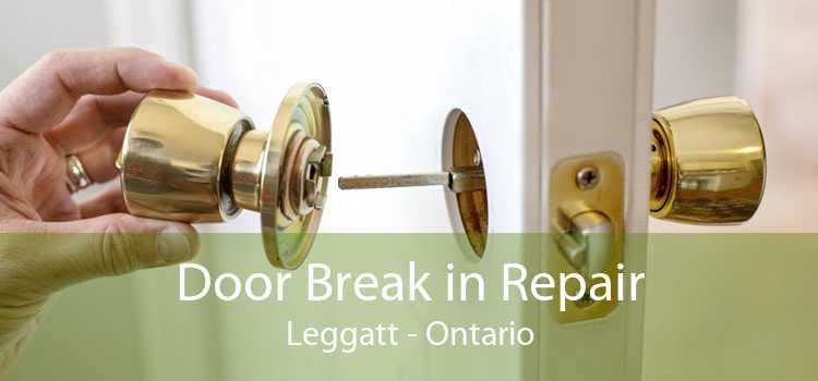 Door Break in Repair Leggatt - Ontario