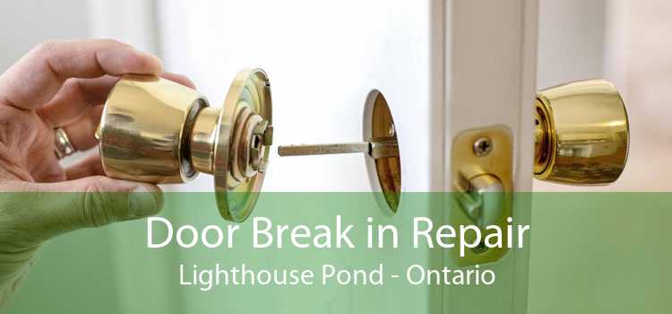 Door Break in Repair Lighthouse Pond - Ontario