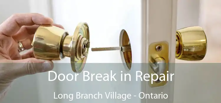 Door Break in Repair Long Branch Village - Ontario