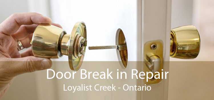 Door Break in Repair Loyalist Creek - Ontario
