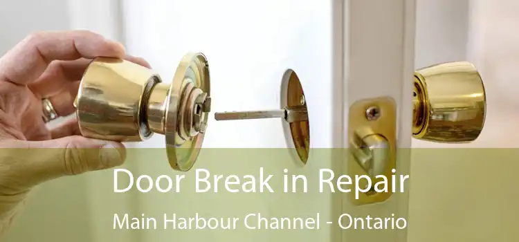 Door Break in Repair Main Harbour Channel - Ontario