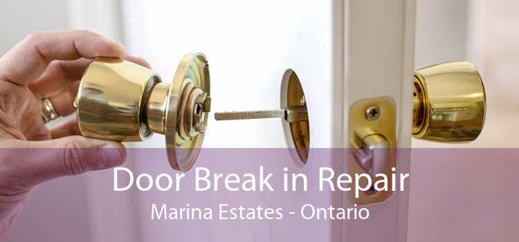 Door Break in Repair Marina Estates - Ontario