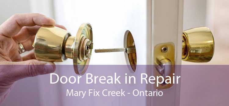Door Break in Repair Mary Fix Creek - Ontario