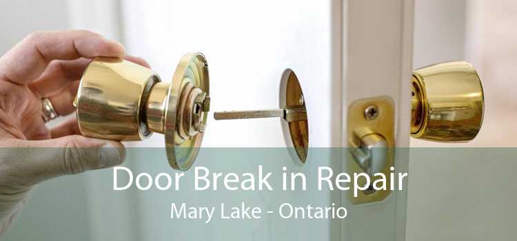 Door Break in Repair Mary Lake - Ontario