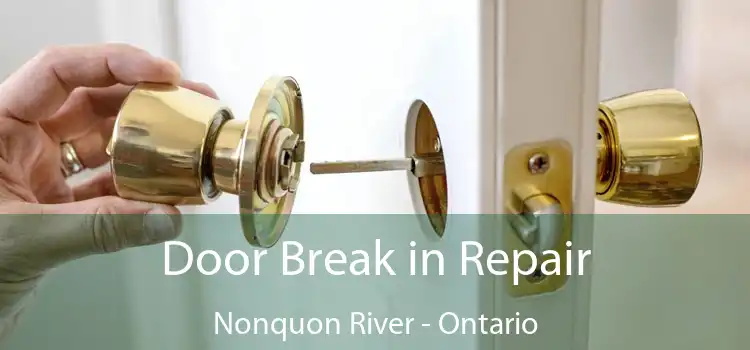 Door Break in Repair Nonquon River - Ontario