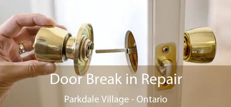 Door Break in Repair Parkdale Village - Ontario