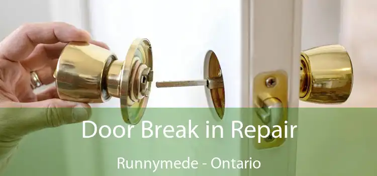 Door Break in Repair Runnymede - Ontario