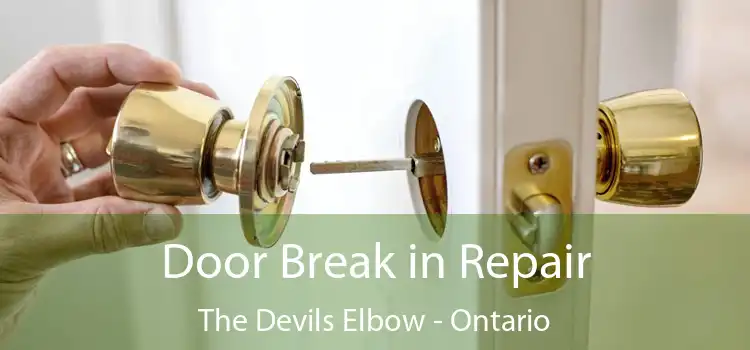 Door Break in Repair The Devils Elbow - Ontario