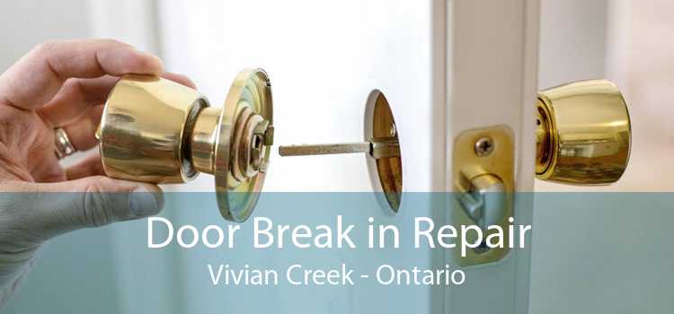 Door Break in Repair Vivian Creek - Ontario
